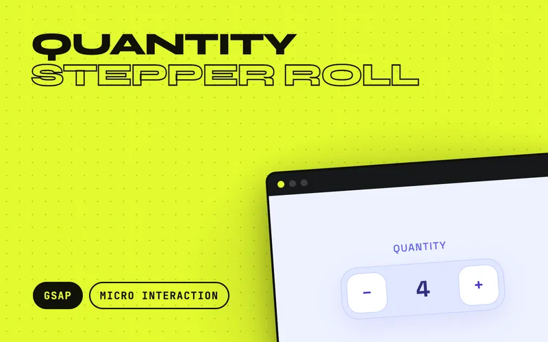 Quantity Stepper Roll - Minus and plus stepper whose digits roll vertically like an odometer, with press squash, hold to repeat and a refusal shake at the limits