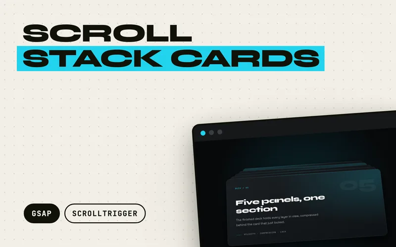 Scroll Stack Cards - Full-width panels that stack over one another as you scroll, each one locking into place with an overshoot while the cards beneath compress into a visible deck