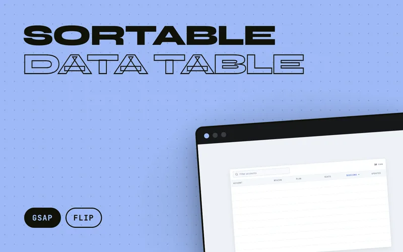 Sortable Data Table - A data table with sortable header buttons, a rotating direction arrow and a subtle column highlight: rows re-order with GSAP Flip so each one visibly travels to its new place